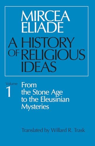 A History of Religious Ideas, Vol. 3: From Muhammad to the Age of